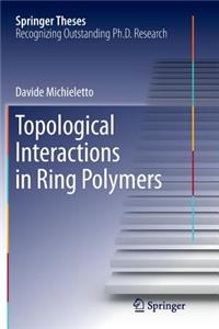 Topological Interactions in Ring Polymers