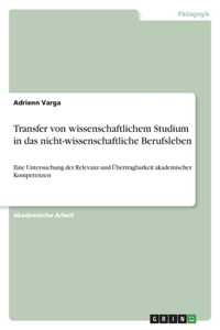Transfer von wissenschaftlichem Studium in das nicht-wissenschaftliche Berufsleben