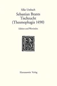 Sebastian Brants Tischzucht (Thesmophagia 1490)