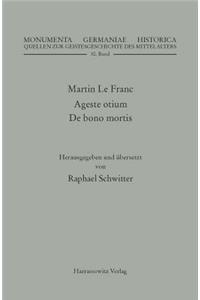 Martin Le Franc. Agreste Otium Und de Bono Mortis