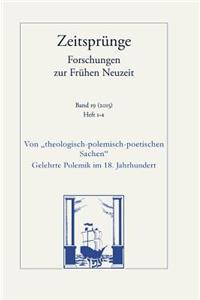 'theologisch-Polemisch-Poetische. Sachen'. Gelehrte Polemik Im 18. Jahrhundert