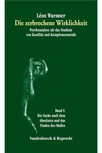 Die Zerbrochene Wirklichkeit, Band 1