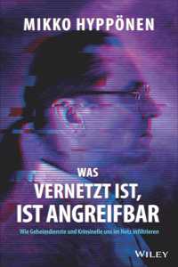 Was Vernetzt Ist, Ist Angreifbar