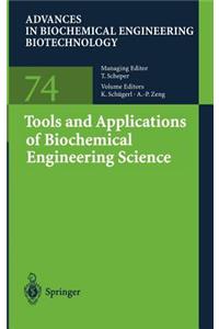 Tools and Applications of Biochemical Engineering Science