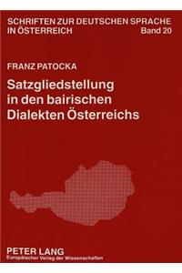 Satzgliedstellung in Den Bairischen Dialekten Oesterreichs