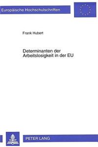 Determinanten Der Arbeitslosigkeit in Der Eu