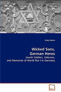 Wicked Sons, German Heros