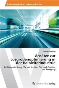 Ansätze zur Losgrößenoptimierung in der Halbleiterindustrie