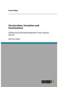 Structuralism, Formalism and Functionalism