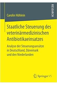 Staatliche Steuerung Des Veterinärmedizinischen Antibiotikaeinsatzes