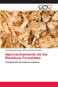 Aprovechamiento de los Residuos Forestales