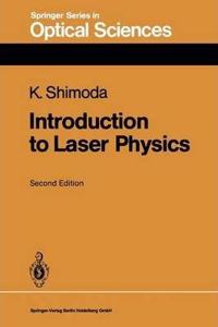 Introduction to Laser Physics, 2nd Edition (Springer Series in Optical Sciences, Volume 44) [Special Indian Edition - Reprint Year: 2020] [Paperback] Koichi Shimoda