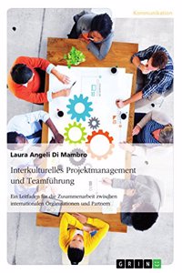 Interkulturelles Projektmanagement und Teamführung