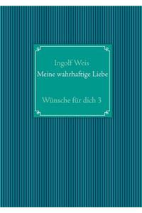 Meine wahrhaftige Liebe