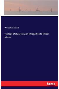 logic of style; being an introduction to critical science