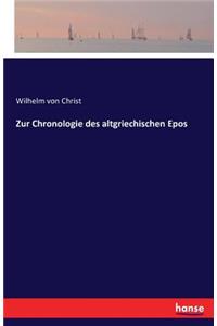 Zur Chronologie des altgriechischen Epos