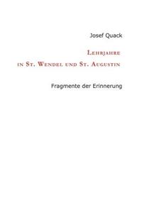 Lehrjahre in St. Wendel und St. Augustin