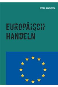 Europäisch Handeln