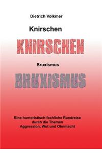 Knirschen Bruxismus