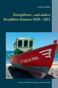 Kreuzfahrten ...mal anders! Reiseführer Kanaren 2020 / 2021