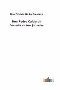 Don Pedro Calderon