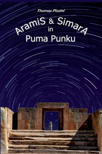 Aramis und Simara in Puma Punku