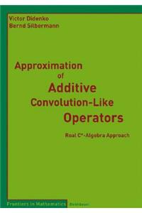 Approximation of Additive Convolution-Like Operators
