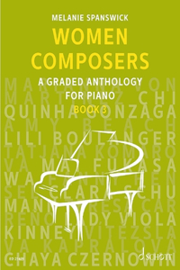 Women Composers - Book 3: A Graded Anthology for Piano