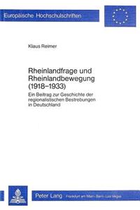 Rheinlandfrage Und Rheinlandbewegung (1918-1933)