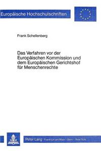 Verfahren VOR Der Europaeischen Kommission Und Dem Europaeischen Gerichtshof Fuer Menschenrechte