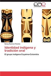 Identidad Indigena y Tradicion Oral