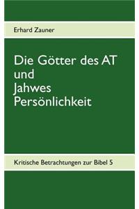 Die Götter des AT und Jahwes Persönlichkeit