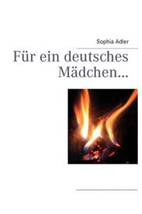 Für ein deutsches Mädchen...