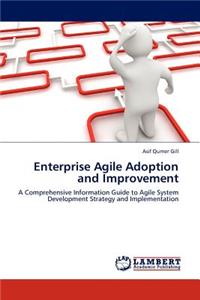 Enterprise Agile Adoption and Improvement