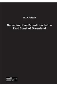 Narrative of an Expedition to the East Coast of Greenland