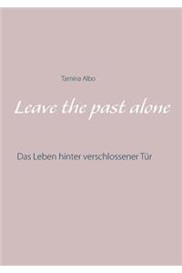 Leave the Past Alone