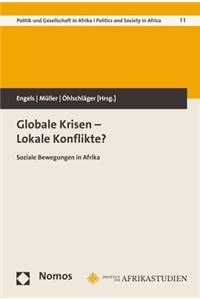 Globale Krisen - Lokale Konflikte?