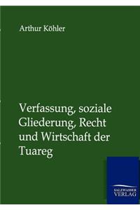 Verfassung, soziale Gliederung, Recht und Wirtschaft der Tuareg