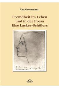 Fremdheit im Leben und in der Prosa Else Lasker-Schülers