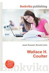 Wallace H. Coulter