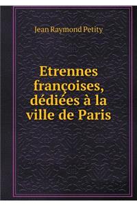 Etrennes françoises, dédiées à la ville de Paris