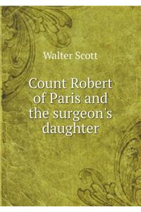 Count Robert of Paris and the surgeon's daughter