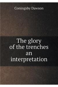 The Glory of the Trenches an Interpretation