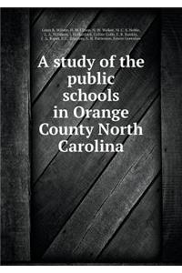 A Study of the Public Schools in Orange County North Carolina