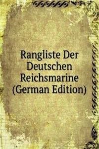 Rangliste Der Deutschen Reichsmarine (German Edition)