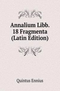 Annalium Libb. 18 Fragmenta (Latin Edition)