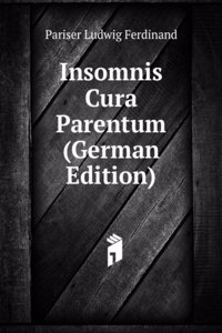 Insomnis Cura Parentum (German Edition)