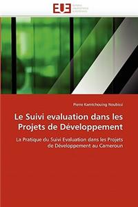 Le Suivi Evaluation Dans Les Projets de D�veloppement