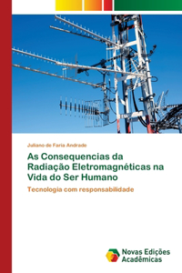 As Consequencias da Radiação Eletromagnéticas na Vida do Ser Humano