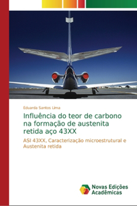 Influência do teor de carbono na formação de austenita retida aço 43XX